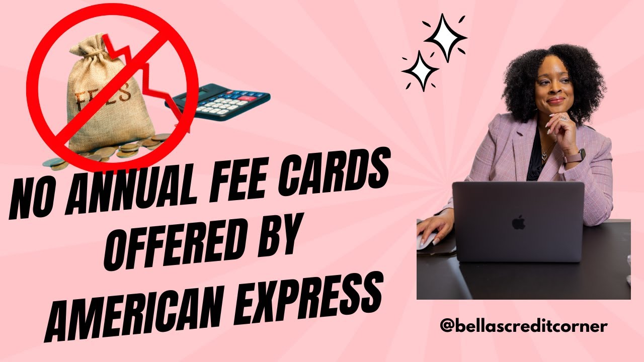 no-annual-fee-cards-offered-by-american-express-february-2025-youtube