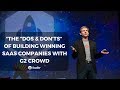 "The “Dos & Don’ts” of Building Winning SaaS Companies with G2 Crowd