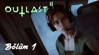 +18 KORKUYA HAZIRMISINIZ ? OUTLAST 2 TÜRKÇE BÖLÜM 1