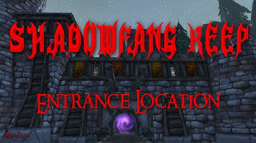 WoW Shadowfang Keep Entrance Location