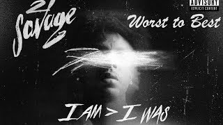Worst to Best: 'I Am Greater Than I Was' by 21 Savage