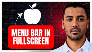 How To Always Show The Menu Bar In Fullscreen On Macbook Pro M3