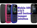 Nokia 105 TA1174 Call button Jumper solution Nokia 105 (2019) 123 button solution 