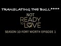 Ready to Love Fort Worth Episode 1 (Aired Jan 12 2024) | Season 10 | OWN | Translating the Bull****