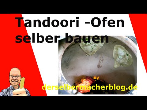 Video: Wie man mit eigenen Händen einen Tandoor baut