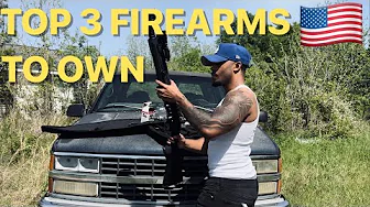 THE BIG 3 FIREARMS AMERICANS SHOULD OWN IN 2025