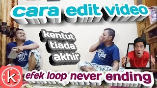 CARA EDIT VIDEO EFEK LOOP NEVER ENDING SEPERTI ZACH KING ||  TUTORIAL KINEMASTER