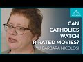 Can catholics watch r rated movies feat barbara nicolosi