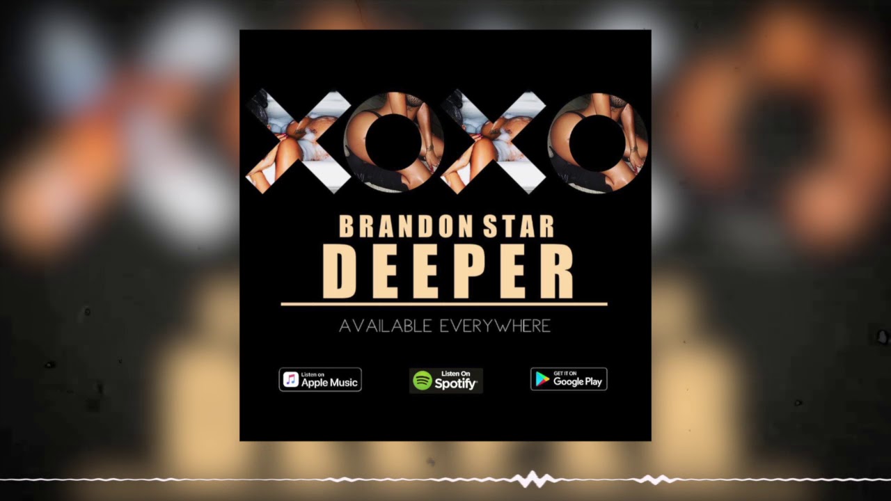 Brandon Star - Deeper (Official Audio)