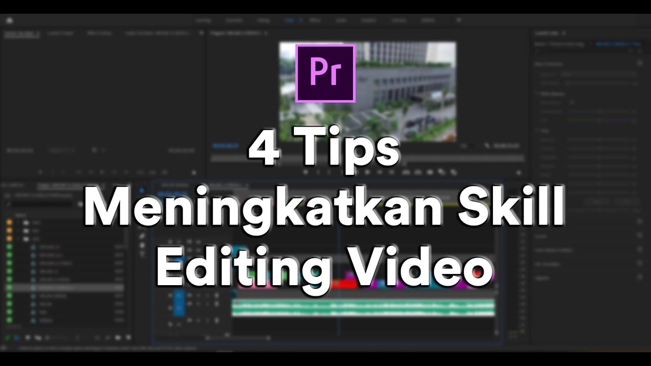 4 Tips Meningkatkan Skill Editing Untuk Video Editor Pemula. YouTube