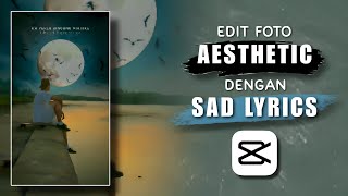 CARA EDIT FOTO JADI VIDEO LIRIK AESTHETIC | SAD LIRIK JAWA | CAPCUT