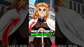 What If Rengoku goen to Infinty Castle ? #shorts #demonslayer