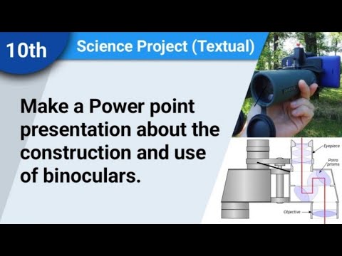 a powerpoint presentation about the construction and use of binoculars