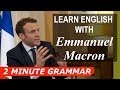 Learn English with Emmanuel Macron | Two Minute Grammar