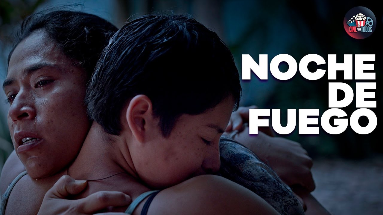 Noche de Fuego La película mexicana que debes ver. YouTube