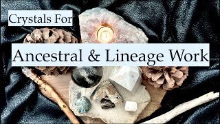 Crystals/Gemstones for Ancestral & Lineage Work 🌌