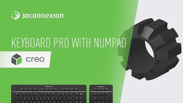 Creo x 3Dconnexion - Keyboard Pro with Numpad benefits and features