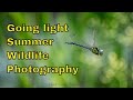 Going light weight summer wildlife photography "Camilla & I"