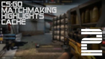 CS:GO | Matchmaking Highlights 2 | Cache | Aventador0409