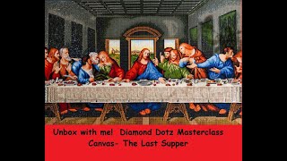 Unbox Diamond Dotz Masterclass kit of the Last Supper with me!  Features Mini Dotz and specials!