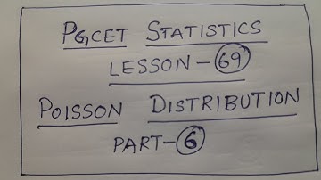 PGCET Statistics Lesson-69: Poisson Distribution Part-6