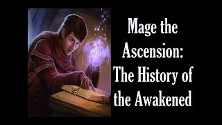 Mage the Ascension Lore: The History of the Awakened