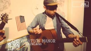 Vacation Manor - Careless chords