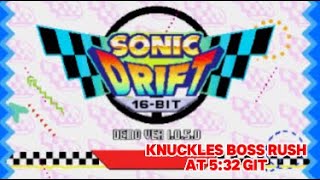 Sonic Drift 16-bit - C.SAGE DEMO 2023 (Demo v1.0.5.0)  ✪ Knuckles Boss Rush at 5:32