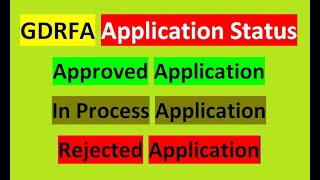 GDRFA Dubai Application Status Approved Application / In Process Application / Rejected Application.