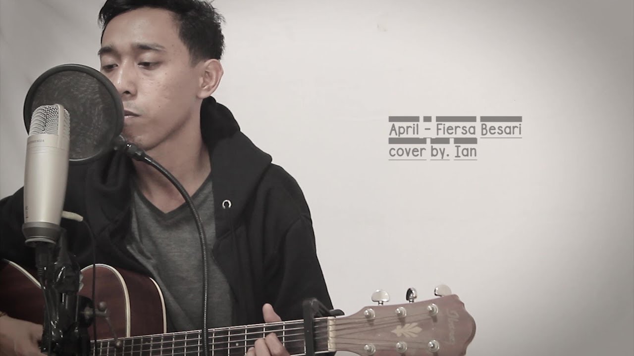 April - Fiersa Besari | Cover by Ian | Video Lirik - YouTube