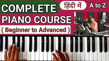 Complete Keyboard, piano course | How to learn piano from scratch | (A to Z) Beginners to advance...