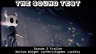 THE SOUND TEST Season 2 Trailer - (Hollow Knight w/Christopher Larkin)
