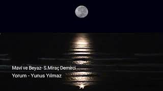 Mavi Ve Beyaz - Yunus Yılmaz