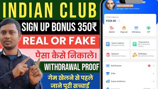 Indian Club App Real Or Fake| Indian Club App 350 Bonus| Indian Club App Withdrawal Proof 