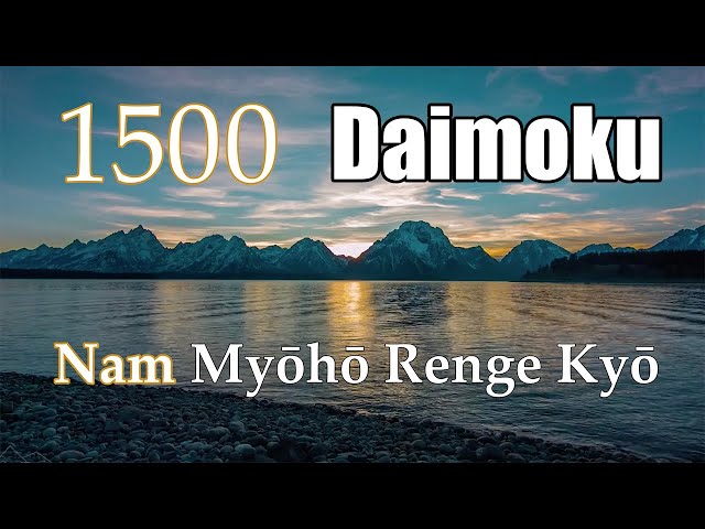 Daimoku 1500 times, 25 minutes, fast with counter. class=