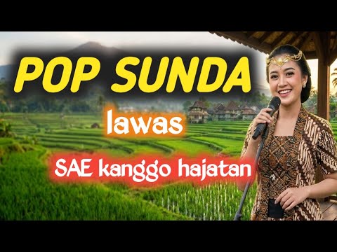 LAGU POP SUNDA PILIHAN TERBAIK SEPANJANG MASA | enak dan syahdu | Matak Sono kalembur 