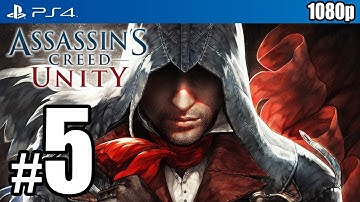 Assassin’s Creed Unity (PS4) Walkthrough PART 5 [1080p] TRUE-HD QUALITY