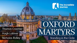 Uncovering Oxford's Chilling Past: The Story of the Oxford Martyrs