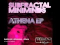 Subfractal , Miniminds - Athena [Frequenza]