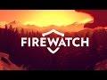 Lets play: Firewatch ep1