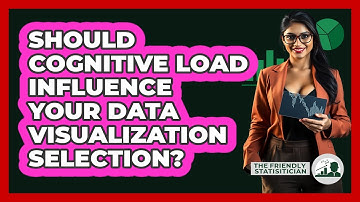 Should Cognitive Load Influence Your Data Visualization Selection? - The Friendly Statistician