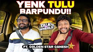   WHAT GANESH REMEMBERS FIRST IN MANGALORE?! |GOLDEN STAR GANESH| TALK ON WHEELS| EPISODE:6