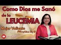 Como Dios me Sanó de la Leucemia