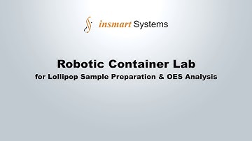 Insmart Container Lab |  Robotic Container Lab | Lollipop sample preparation