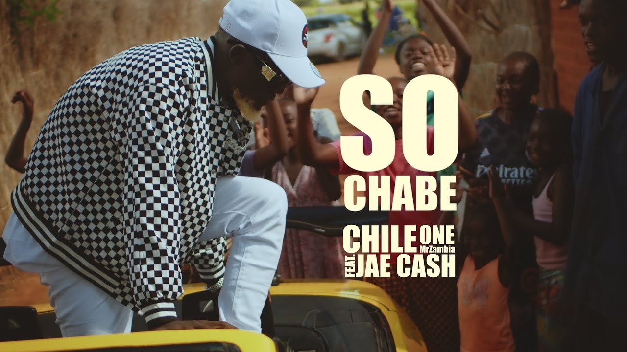 So Chabe feat  Jae Cash   Chile One MrZambia 2024
