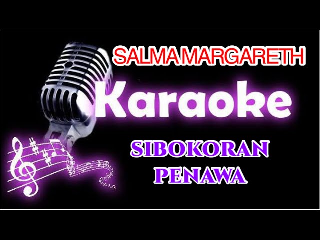 Karaoke Electone Toraja Sibokoran Penawa- Salma Margareth class=