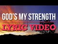 Mike Malagies God S My Strength Lyric Video mp3