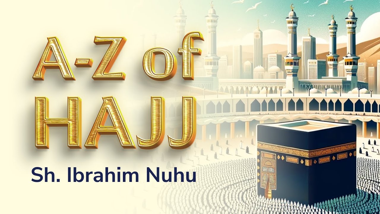 A Z Of Hajj Your Ultimate Guide To The Pilgrimage with Sheikh a-z-of-hajj-your-ultimate-guide-to-the-pilgrimage-with-sheikh