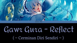 Gawr Gura - Reflect | Lirik Terjemahan {Romaji/Indonesia}