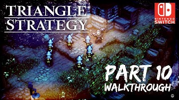 [Walkthrough Part 10] Triangle Strategy (Japanese Voice) Nintendo Switch No Commentary